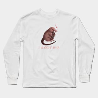 I will never let you go Long Sleeve T-Shirt